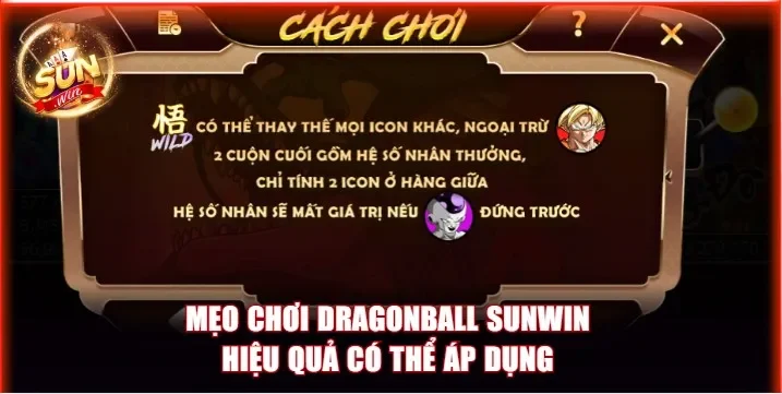 Dragonball Sunwin - Săn Hũ Khủng Hấp Dẫn, Quay Là Cuốn 4 Một vài mẹo chơi game hiệu quả bạn có thể áp dụng