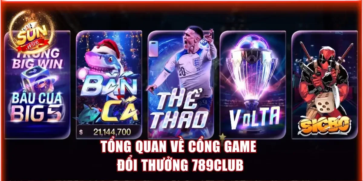 So Sánh Game Bài Đổi Thưởng Sunwin, Go88 Và 789Club 3 Một vài thông tin thú vị về sân chơi 789Club