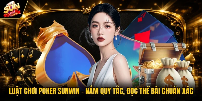 Luật chơi Poker Sunwin