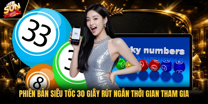 Phiên bản siêu tốc 30 giây rút ngắn thời gian tham gia