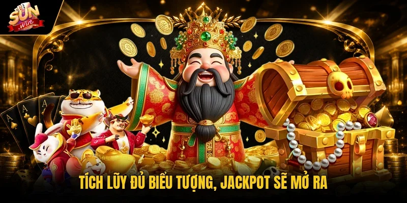 Tích lũy đủ biểu tượng, Jackpot sẽ mở ra